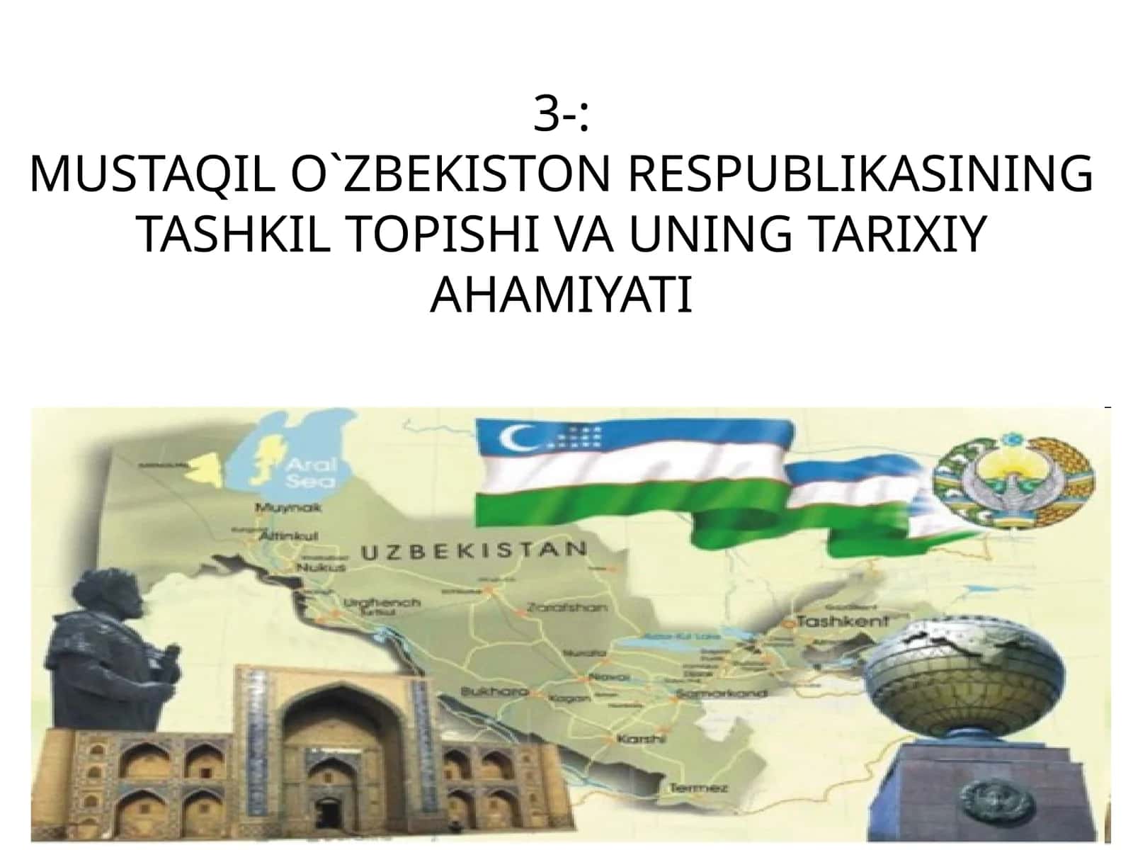 MUSTAQIL O`ZBEKISTON RESPUBLIKASINING TASHKIL TOPISHI VA UNING TARIXIY AHAMIYATI 1
