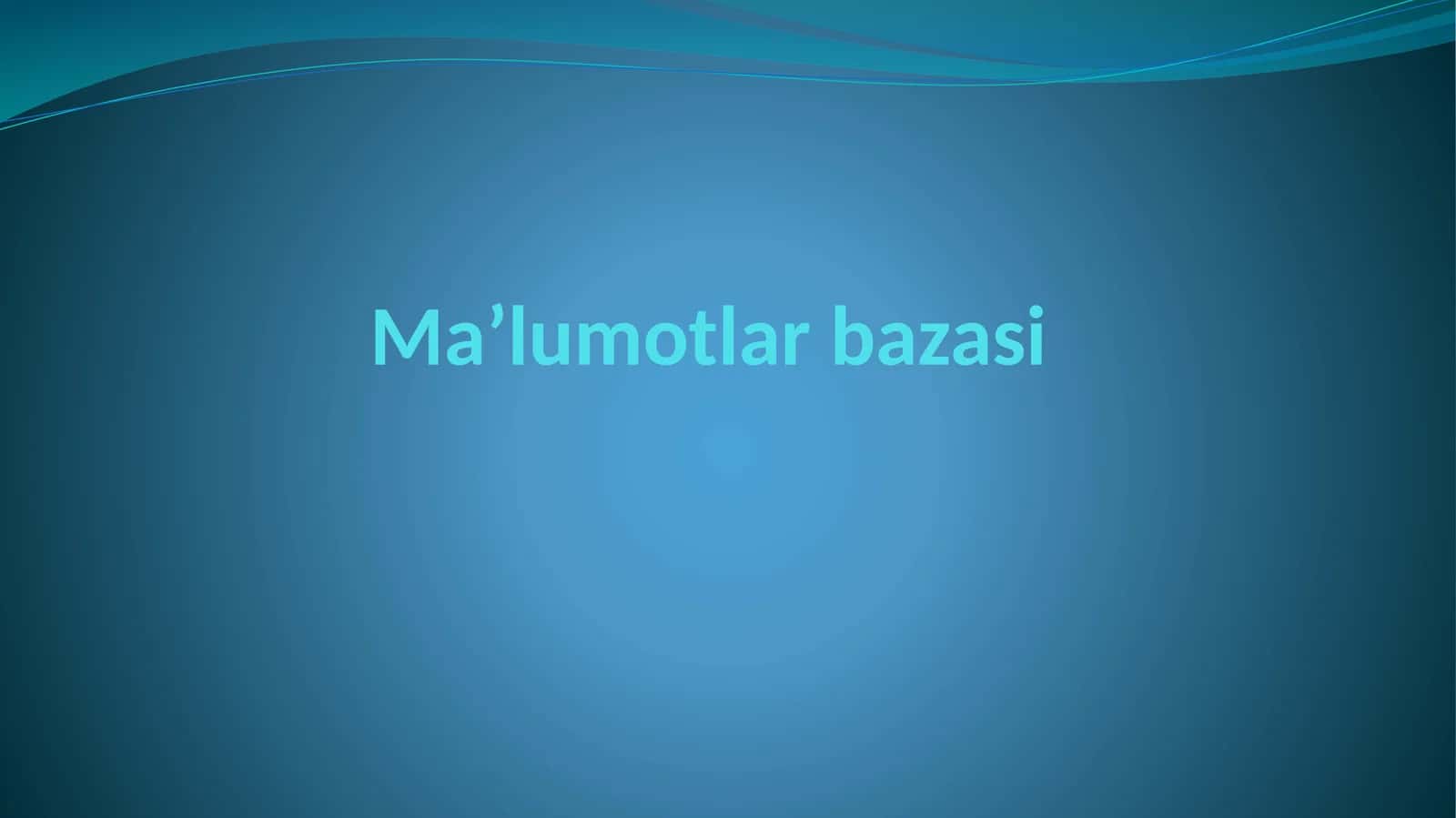 Ma’lumotlar bazasi 1