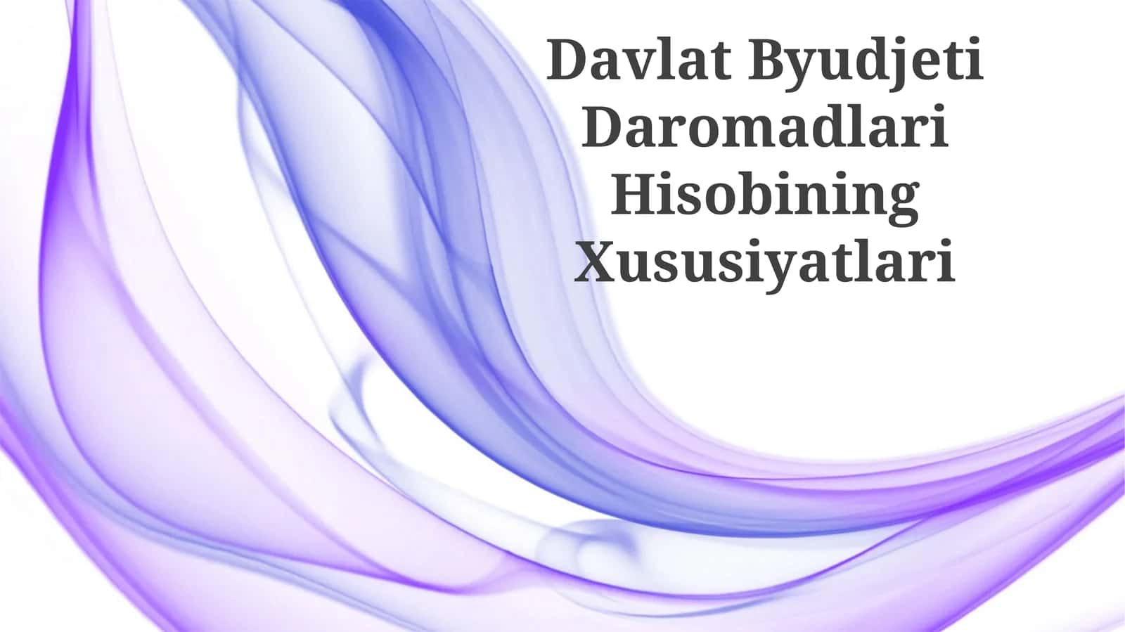 Davlat Byudjeti Daromadlari Hisobining Xususiyatlari 1