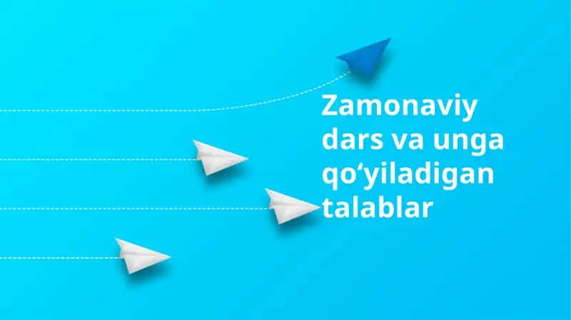 Zamonaviy dars va unga qoʻyiladigan talablar 1