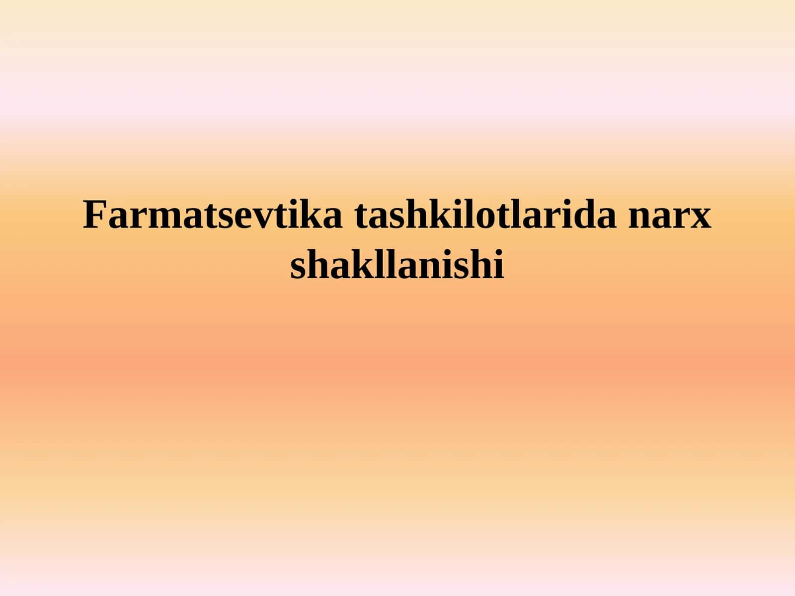 Farmatsevtika tashkilotlarida narx shakllanishi 1