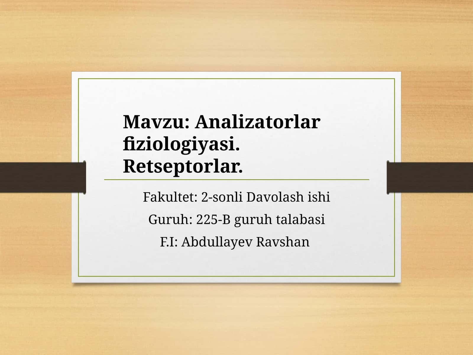 Analizatorlar fiziologiyasi. Retseptorlar 1
