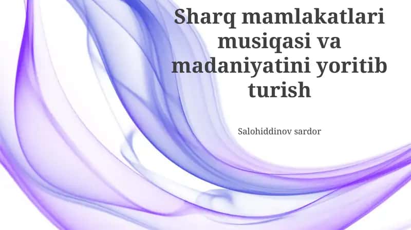 Sharq mamlakatlari musiqasi va madaniyatini yoritib turish 1