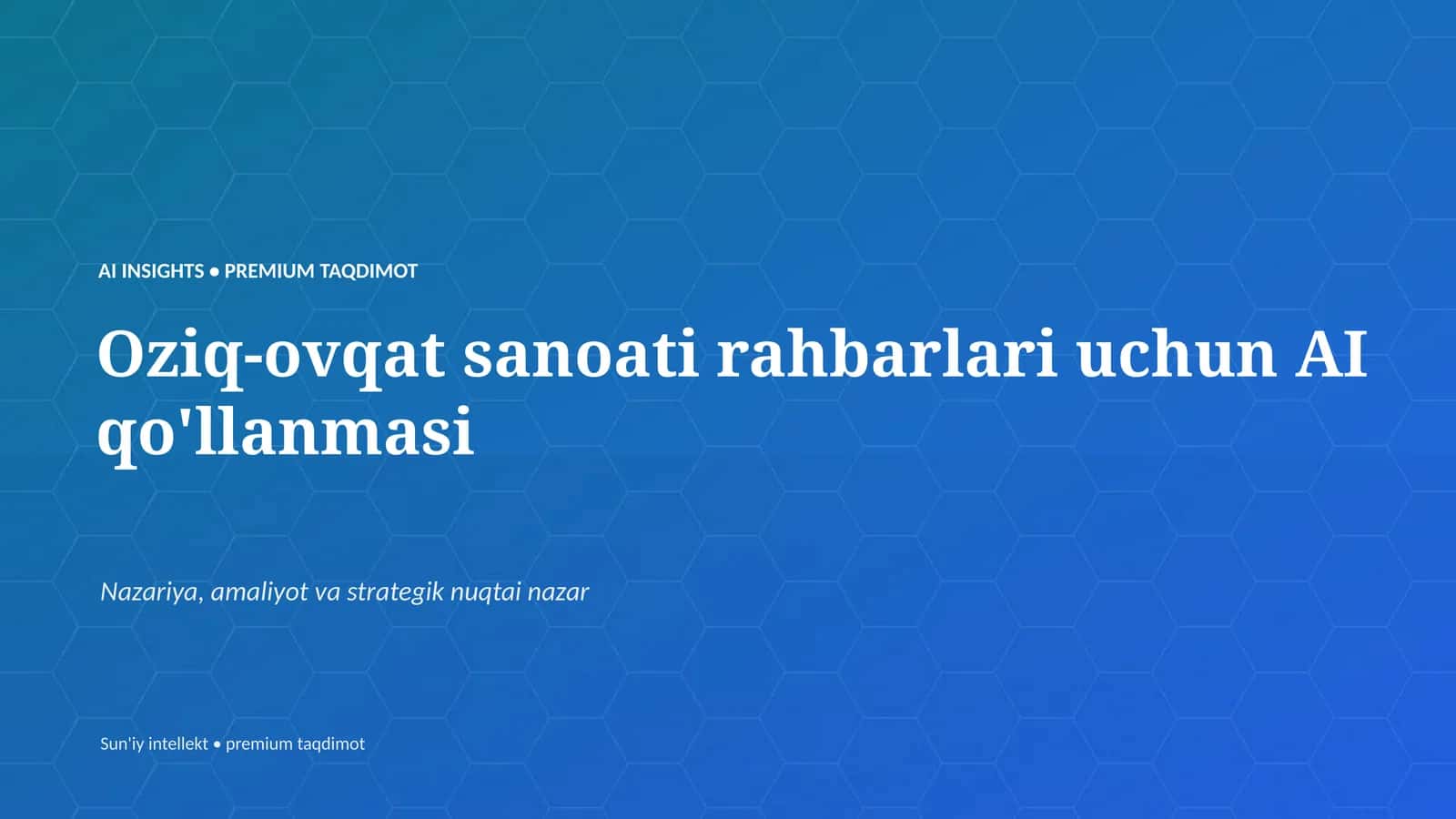 Oziq-ovqat sanoati rahbarlari uchun AI qo'llanmasi 1