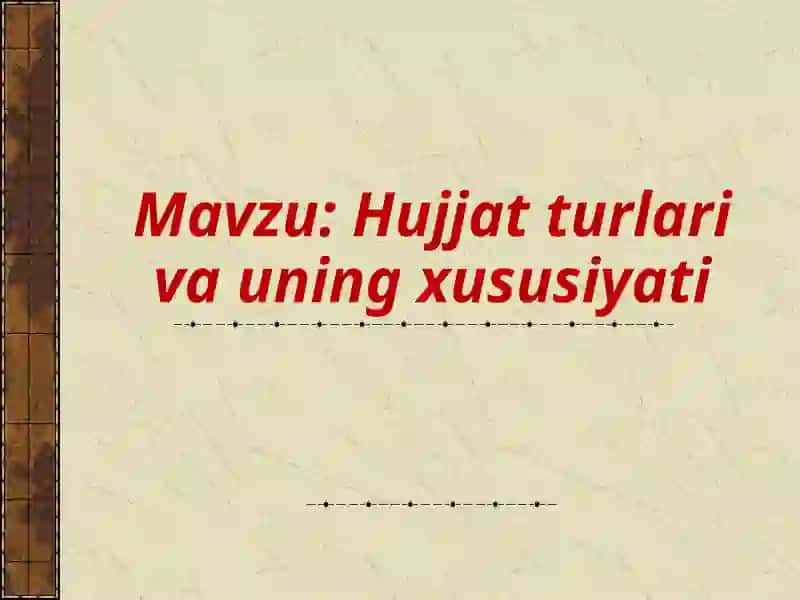 Hujjat turlari va uning xususiyati 1