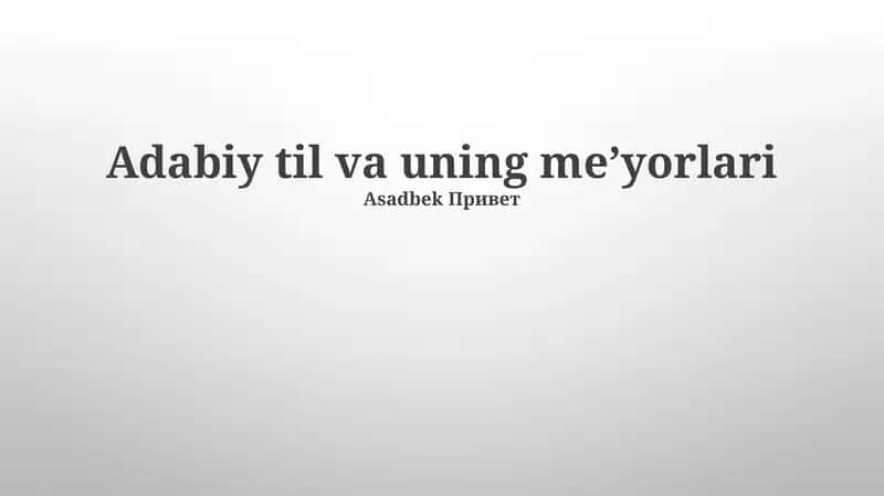 Adabiy til va uning me’yorlari 1