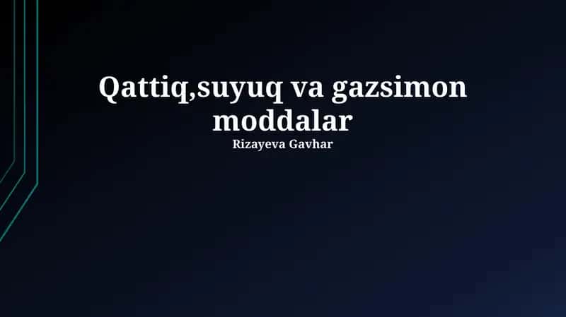 Qattiq, suyuq va gazsimon moddalar 1
