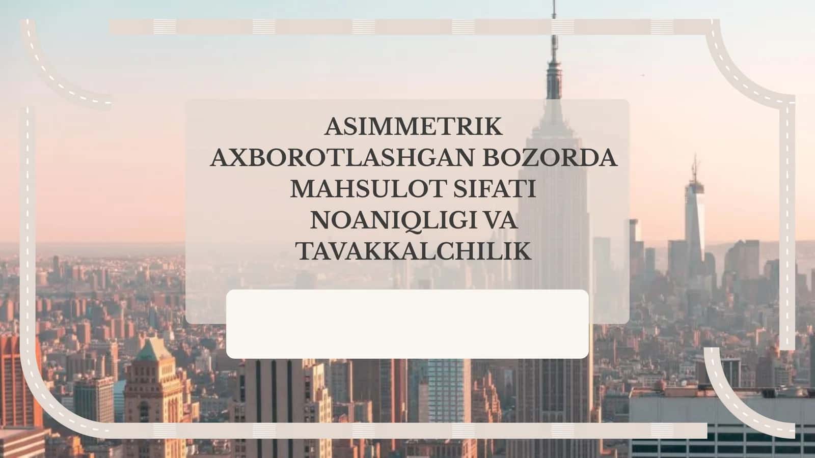 Asimmetrik axborotlashgan bozorda mahsulot sifati noaniqligi va tavakkalchilik 1