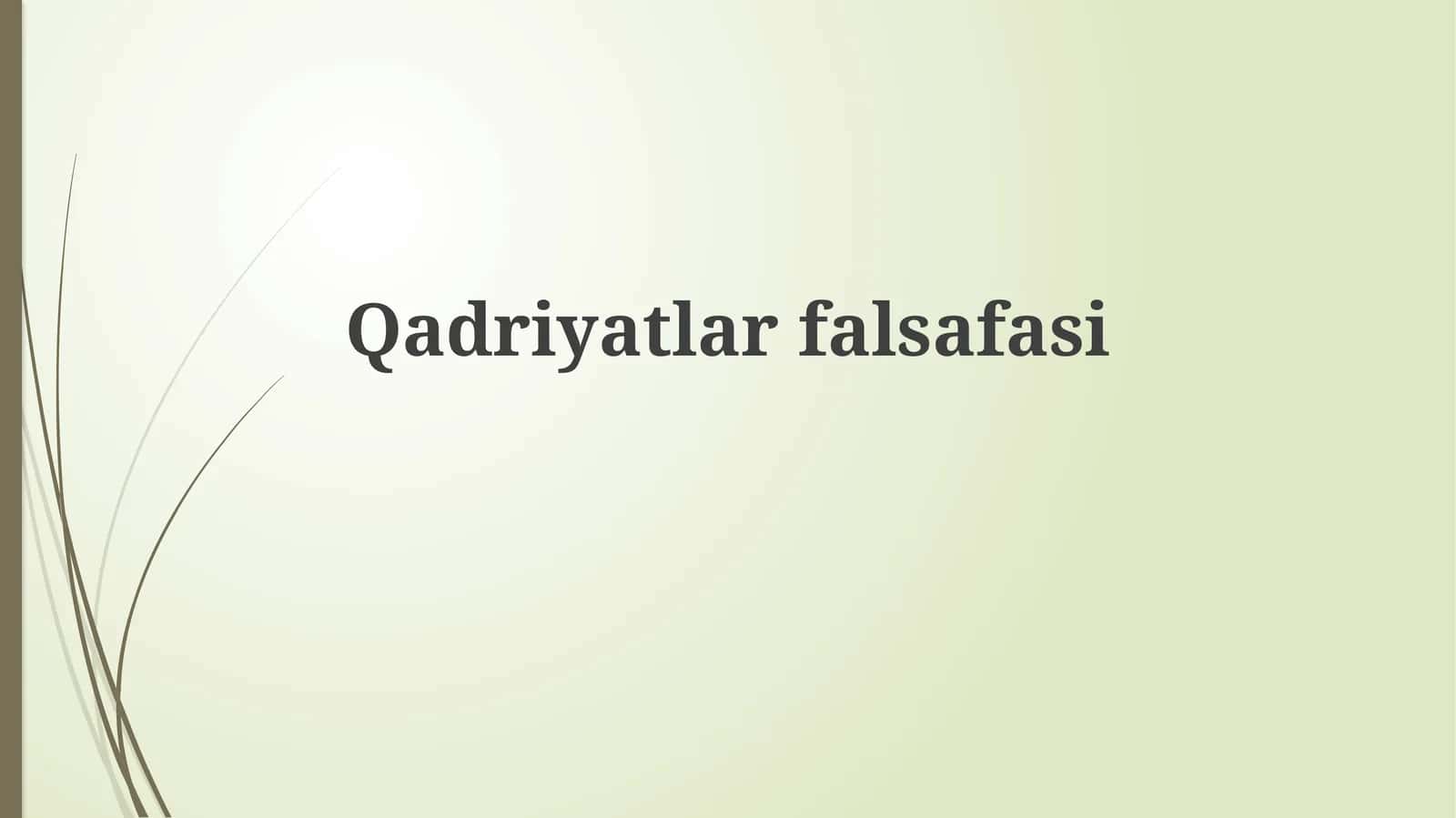 Qadriyatlar falsafasi 1