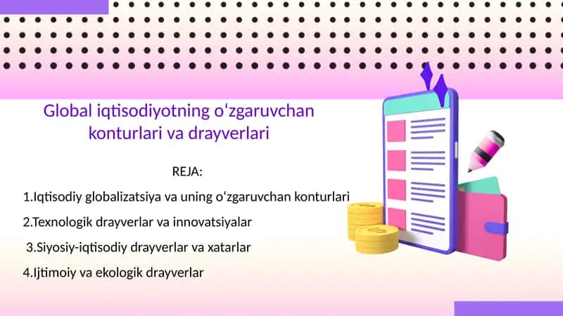 Global iqtisodiyotning o‘zgaruvchan konturlari va drayverlari 1