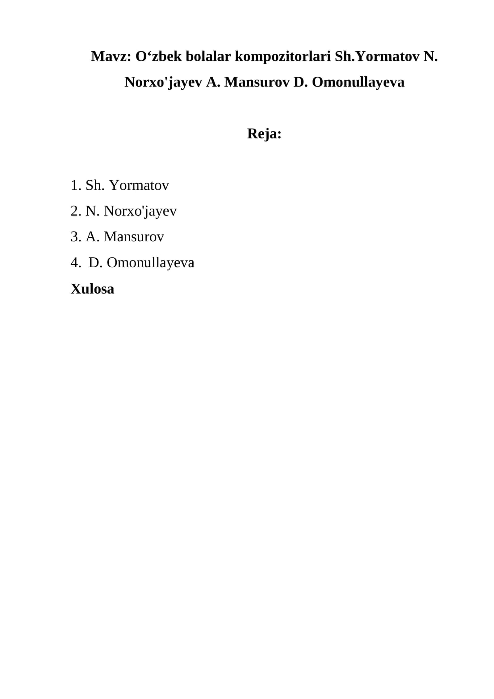 Oʻzbek bolalar kompozitorlari Sh.Yormatov N. Norxo'jayev A. Mansurov D. Omonullayeva 1