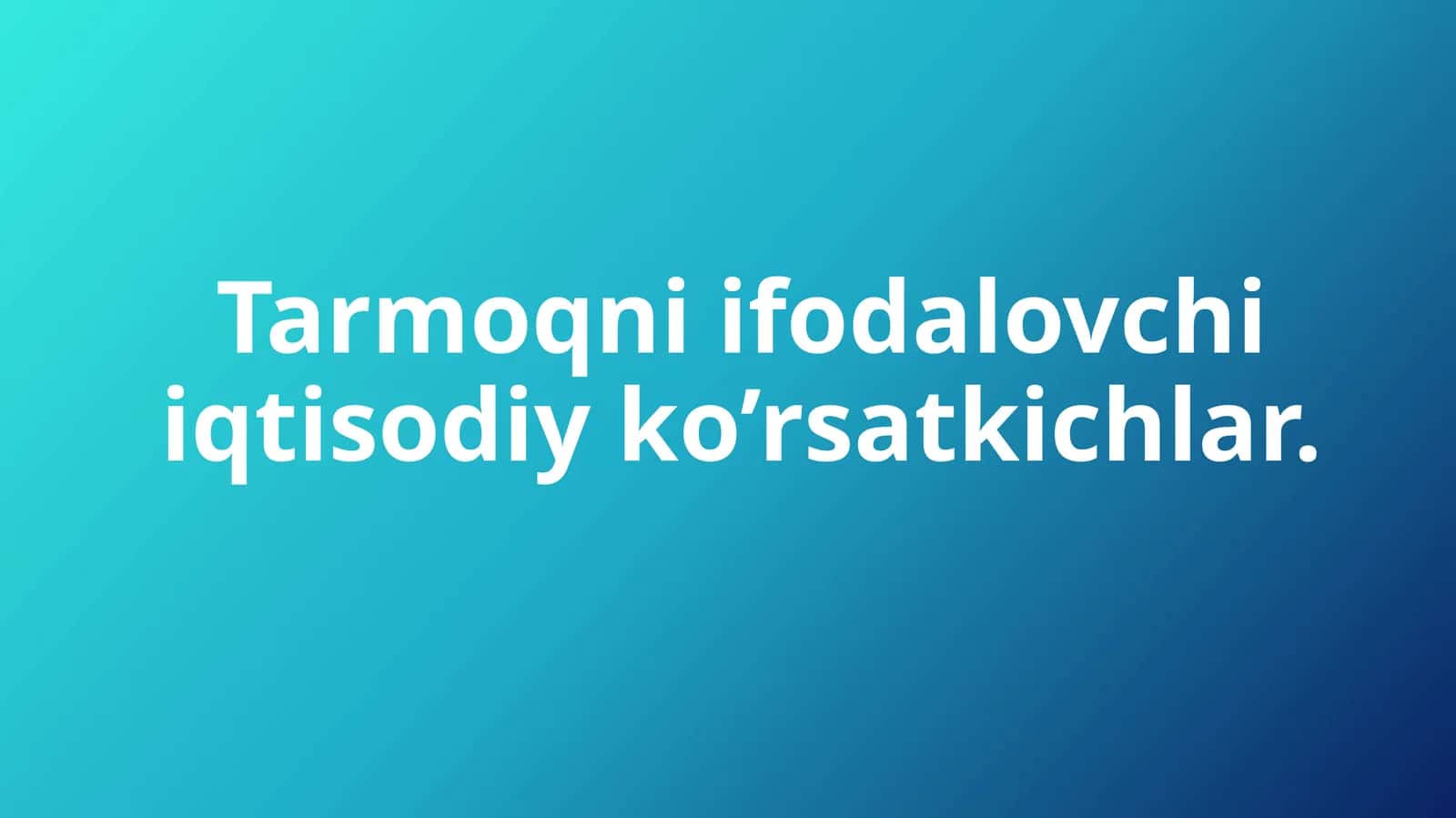Tarmoqni ifodalovchi iqtisodiy ko’rsatkichlar. 1