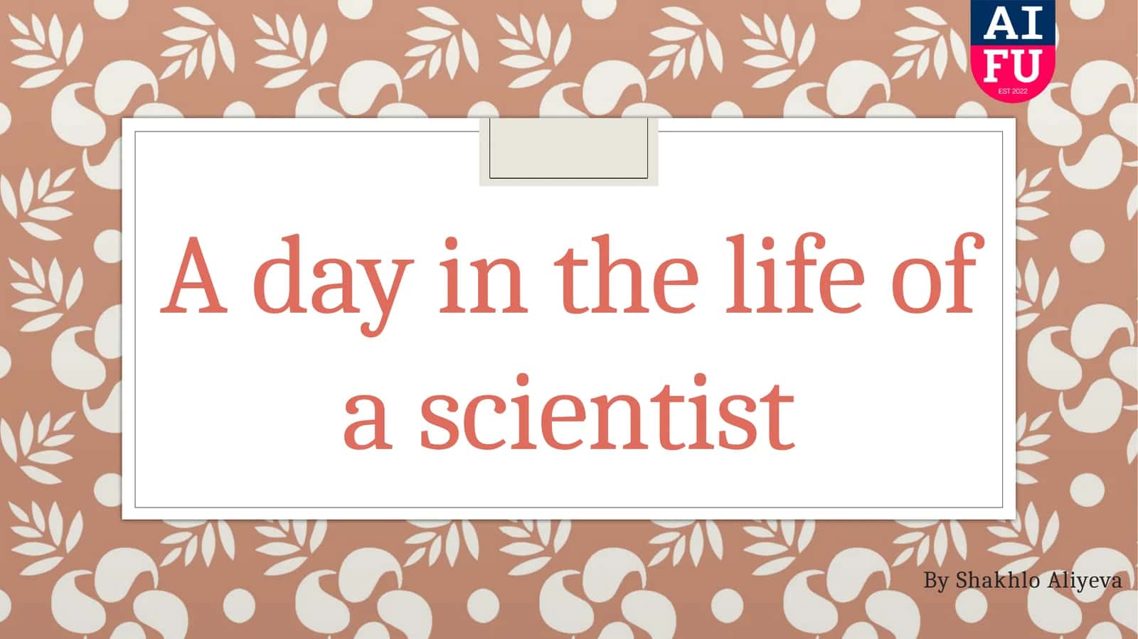 A day in the life of a scientist 1