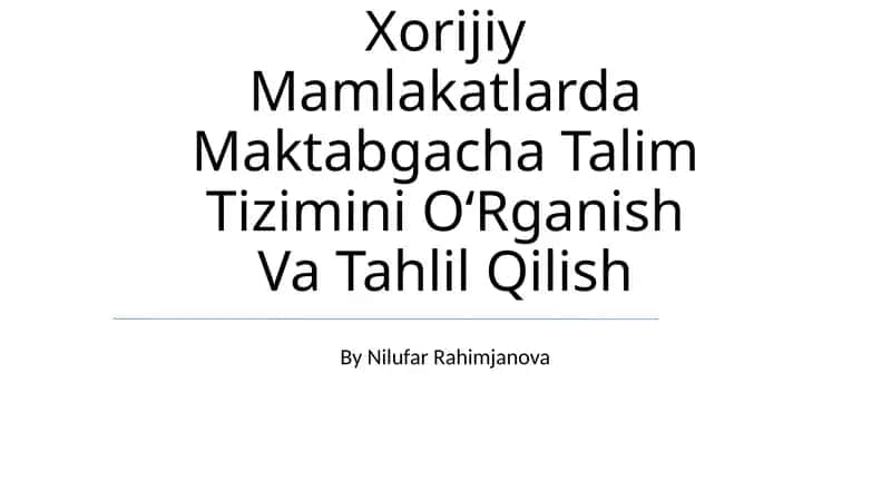 Xorijiy Mamlakatlarda Maktabgacha Talim Tizimini OʻRganish Va Tahlil Qilish 1