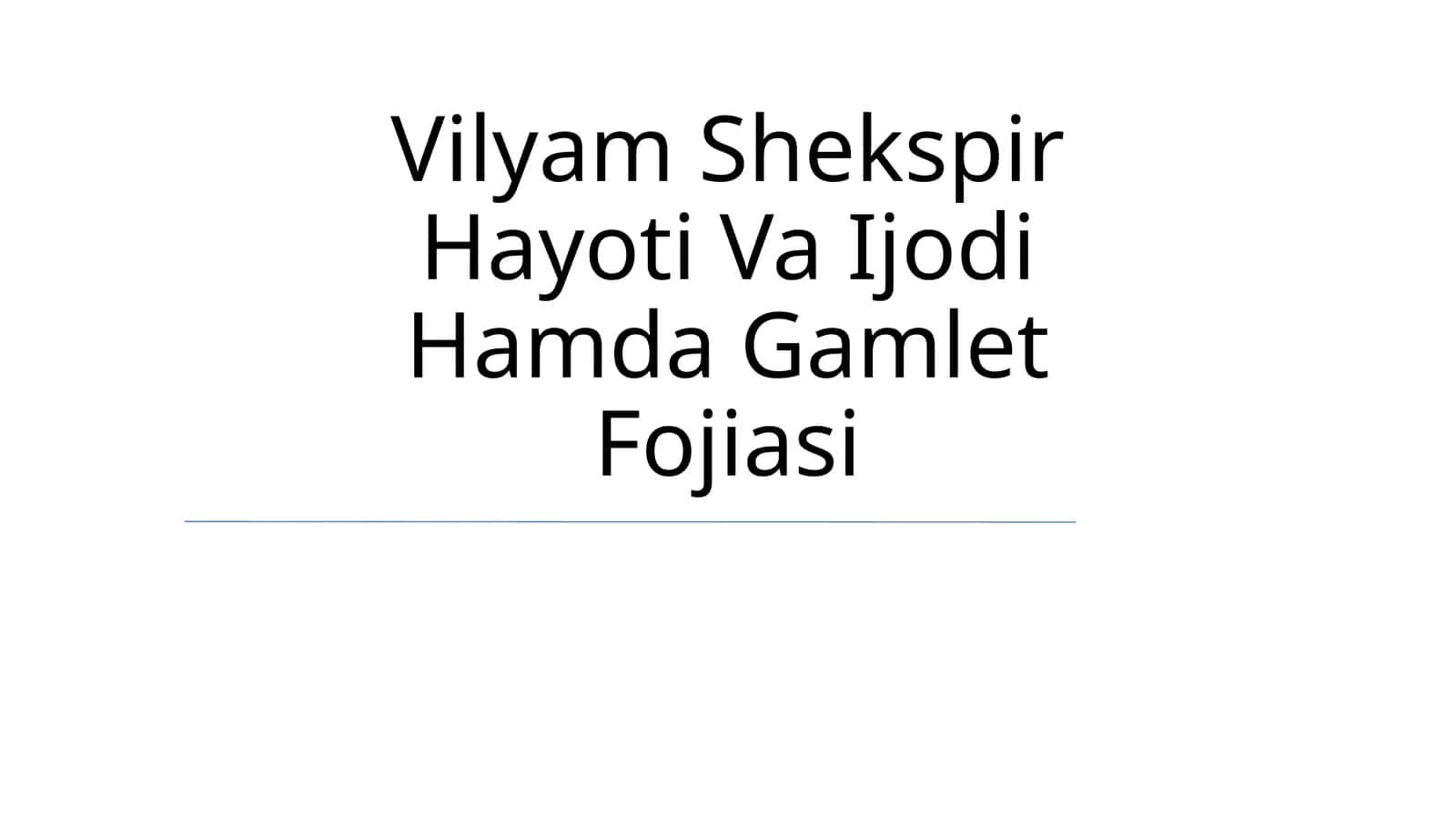 Vilyam Shekspir Hayoti Va Ijodi Hamda Gamlet Fojiasi 1