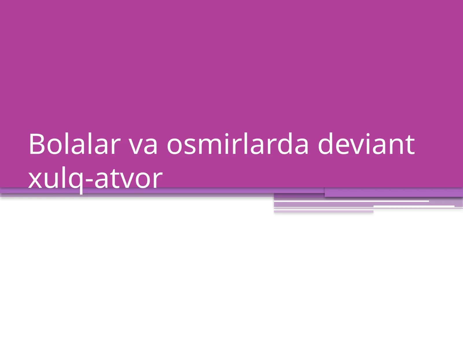 Deviant xulq-atvor 1