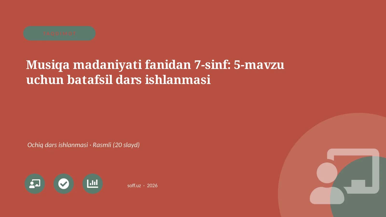 Musiqa madaniyati fanidan 7-sinf: 5-mavzu uchun batafsil dars ishlanmasi 1