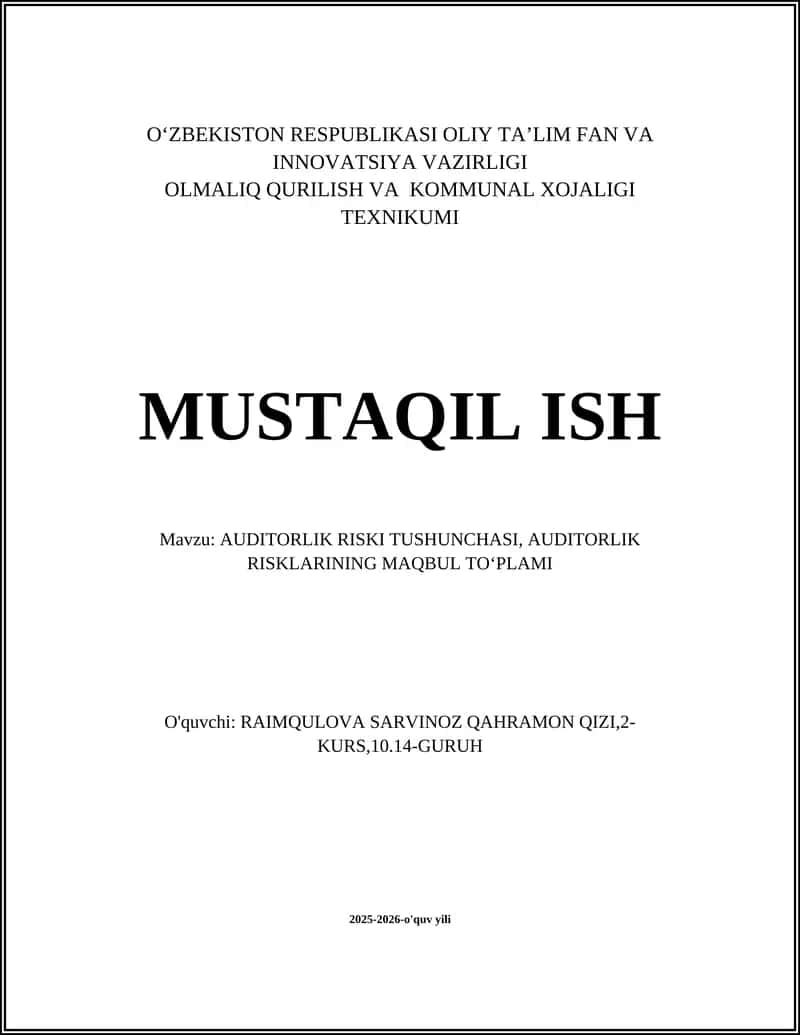 AUDITORLIK RISKI TUSHUNCHASI, AUDITORLIK RISKLARINING MAQBUL TO‘PLAMI 1