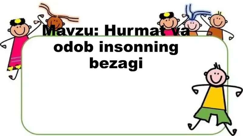 Hurmat va odob insonning bezagi 1
