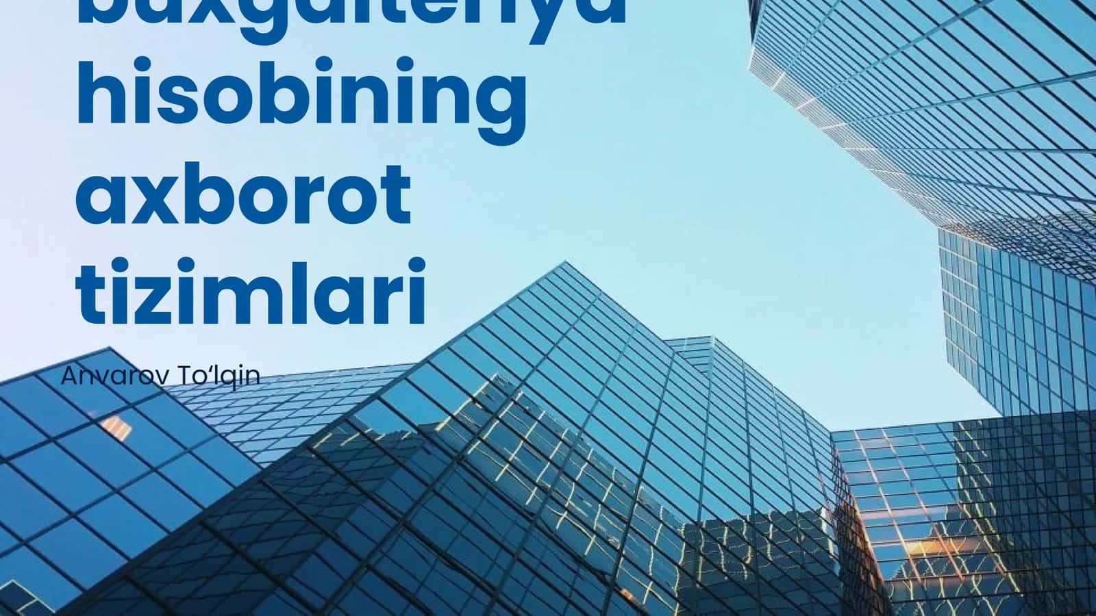 Davlat sektori buxgalteriya hisobining axborot tizimlari 1