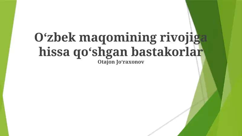 Oʻzbek maqomining rivojiga hissa qoʻshgan bastakorlar 1