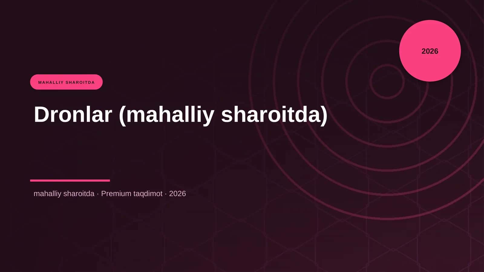 Dronlar (mahalliy sharoitda) 1