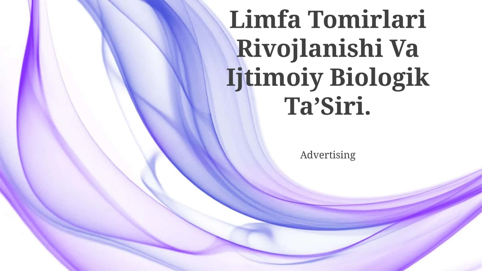 Limfa Tomirlari Rivojlanishi Va Ijtimoiy Biologik TaʼSiri 1