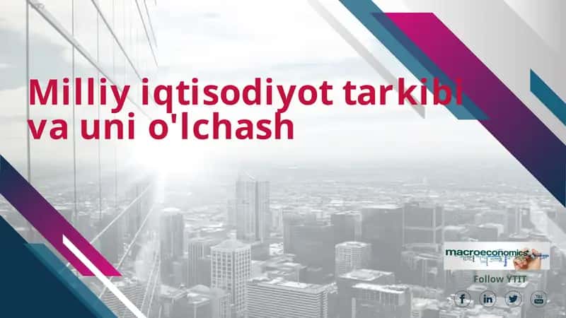 Milliy iqtisodiyot tarkibi va uni o'lchash 1