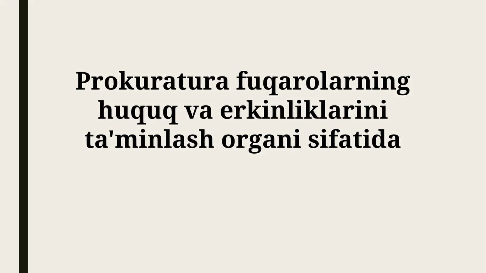 Prokuratura fuqarolarning huquq va erkinliklarini ta'minlashorganisifatida 1