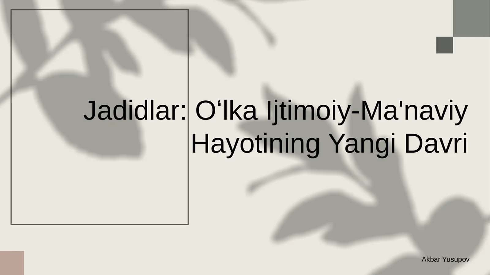 Jadidlar: Oʻlka Ijtimoiy-Ma'naviy Hayotining Yangi Davri 1