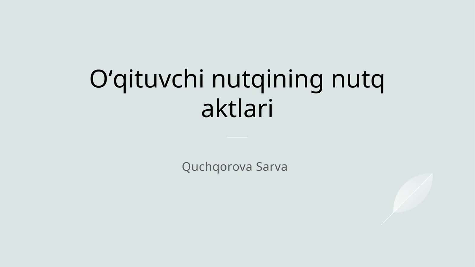 Oʻqituvchi nutqining nutq aktlari 1