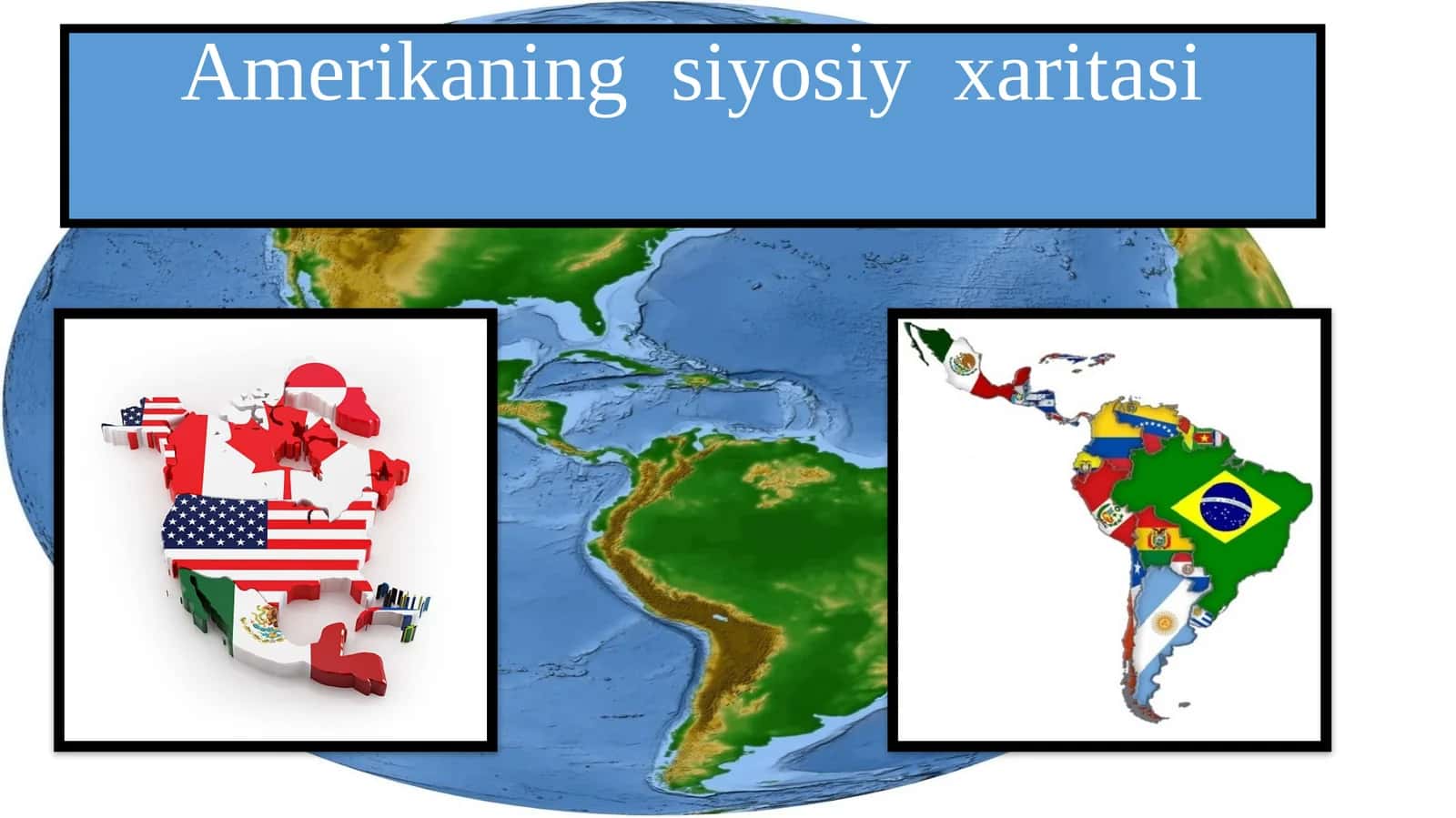 9-sinf Geografiya fanidan Amerikaning siyosiy xaritasi dars taqdimot 1