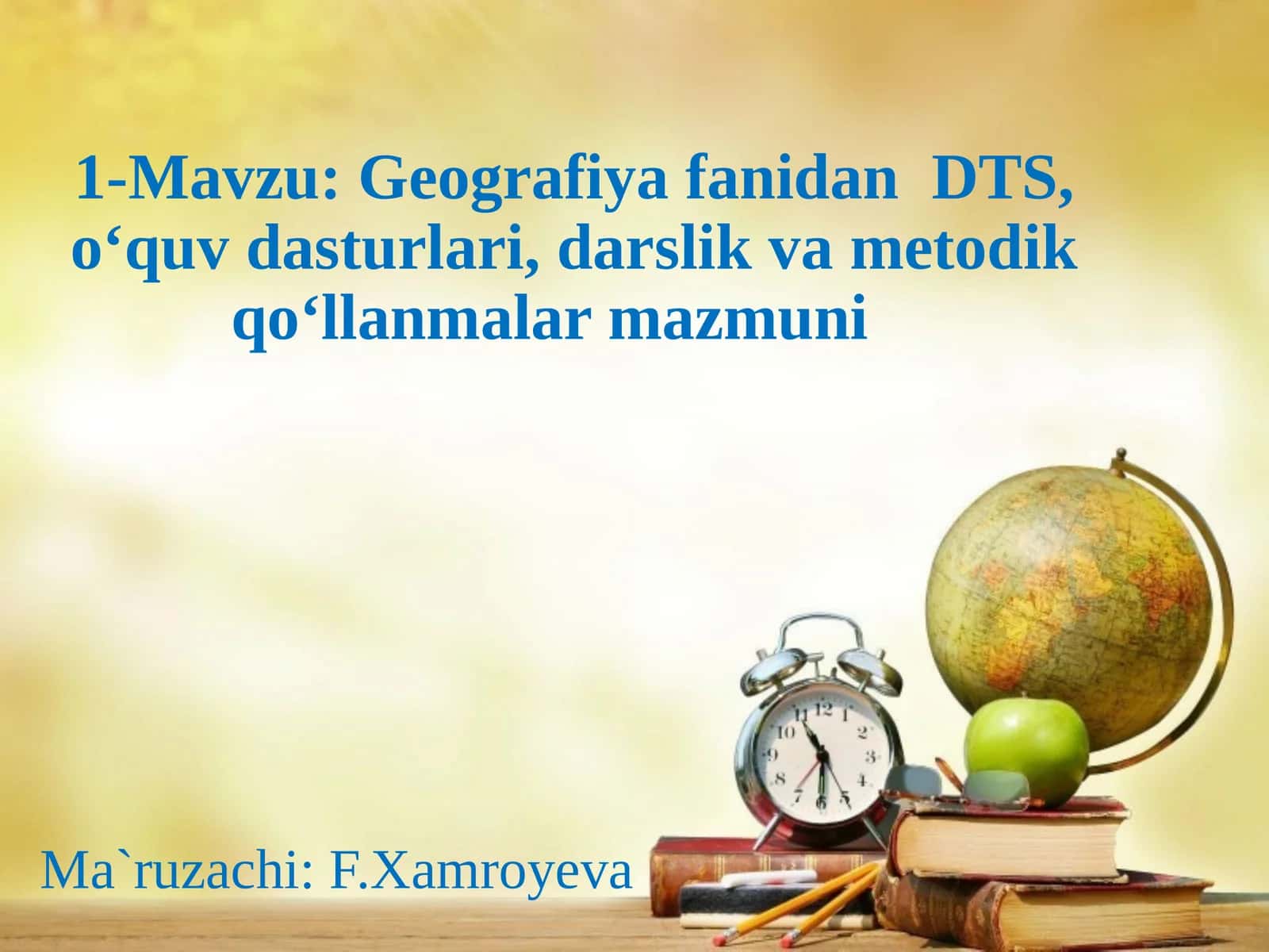 Geografiyafanidan DTS, o‘quv dasturlari, darslik va metodik qo‘llanmalar mazmuni 1