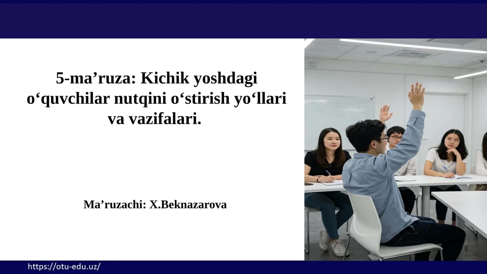 Kichik yoshdagi o‘quvchilar nutqini o‘stirish yo‘llari va vazifalari. Ona tili-o‘qish savodxonligi va uni o‘qitish metodikasi 1