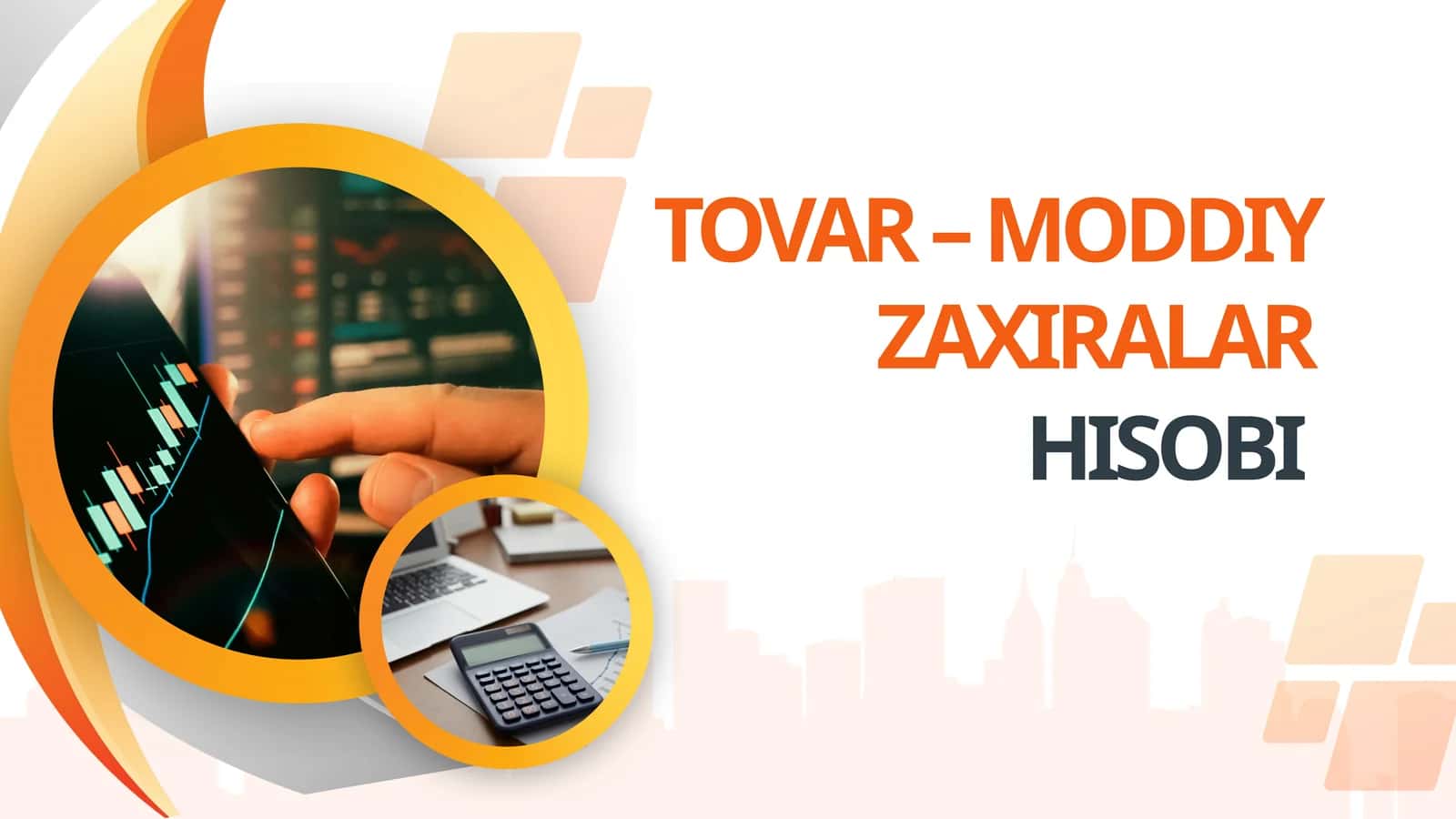 TOVAR – MODDIY ZAXIRALAR HISOBI 1