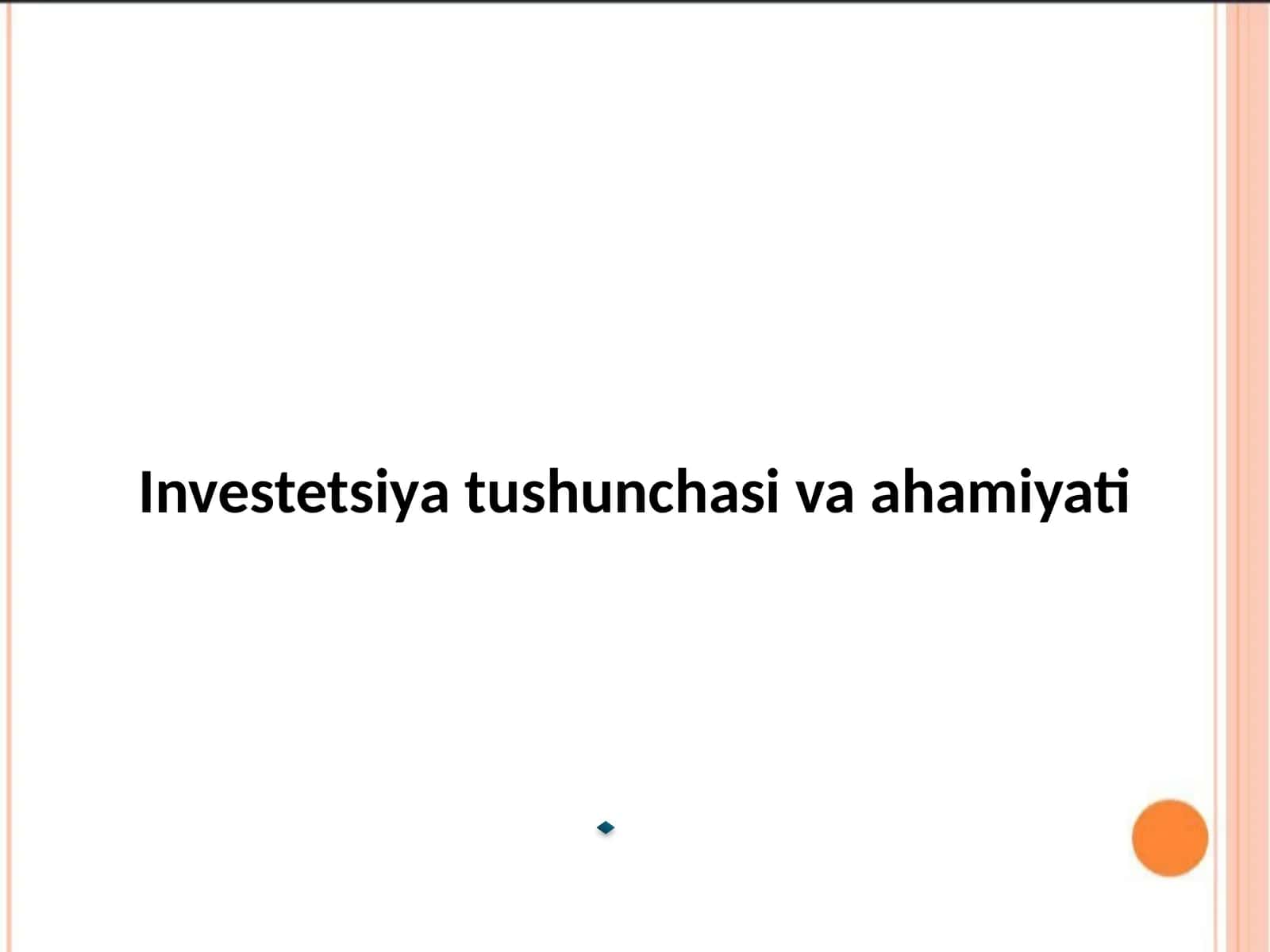 Investetsiya tushunchasi va ahamiyati 1