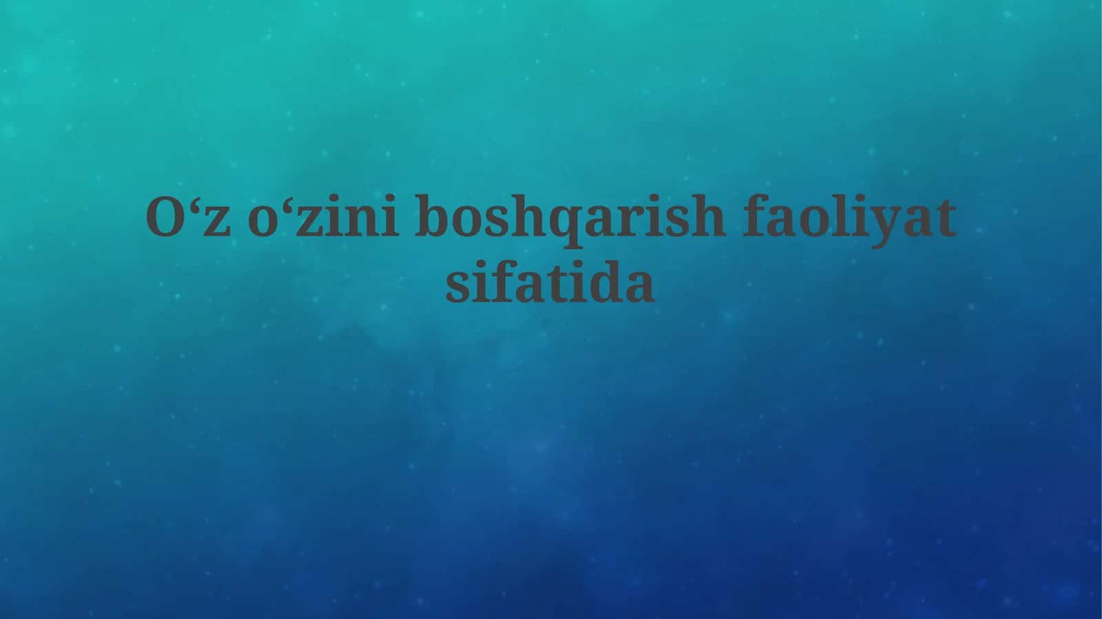 O'z-o'zini boshqaruv ildizlari 1