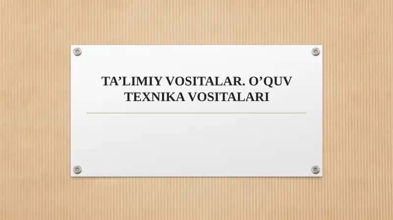 Ta’limiy Vositalar va O‘quv Texnika Vositalari 1
