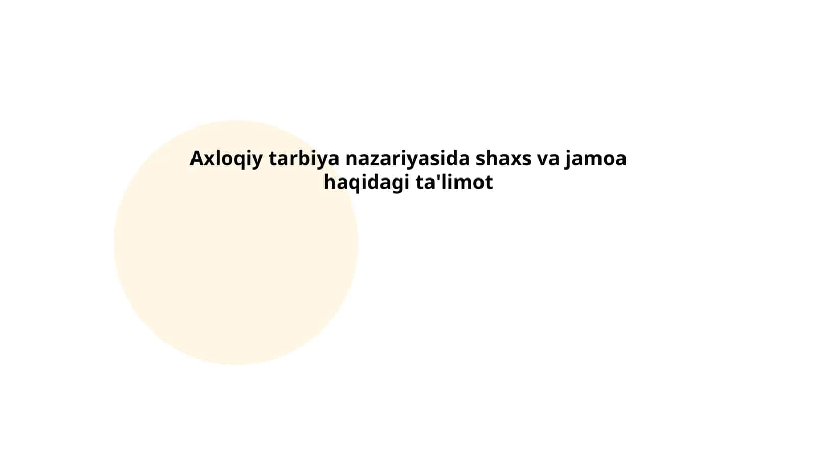Axloqiy tarbiya nazariyasida shaxs va jamoa haqidagi ta'limot 1