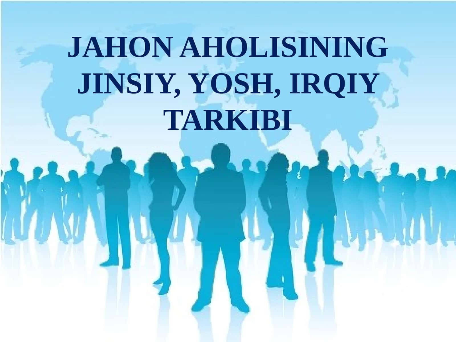 10-sinf. Geografiya. Jahon aholisining jinsiy, yosh, irqiy tarkibi 1