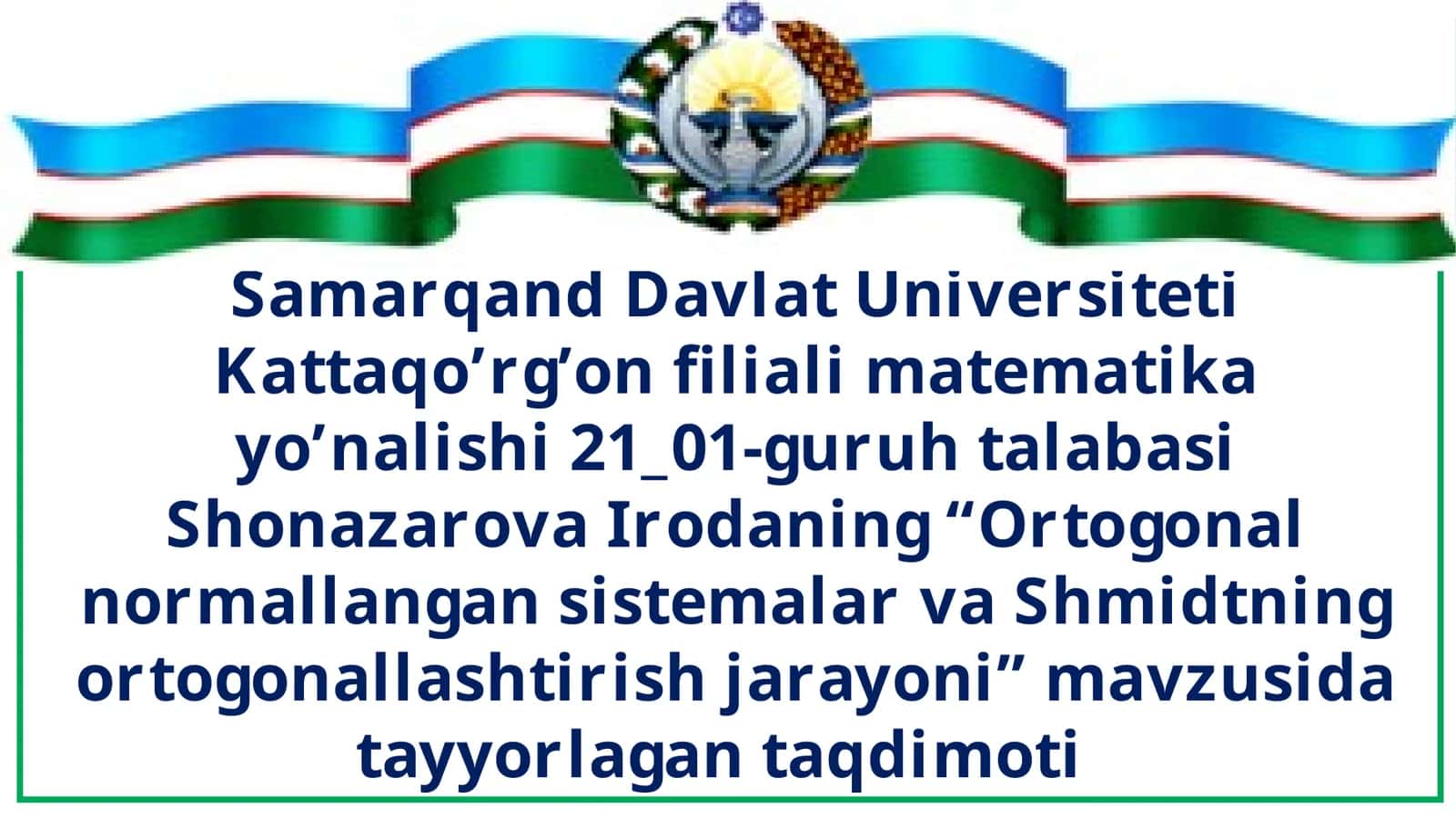 Ortogonal normallangan sistemalar va Schmidtning ortogonallashtirish jarayoni 1