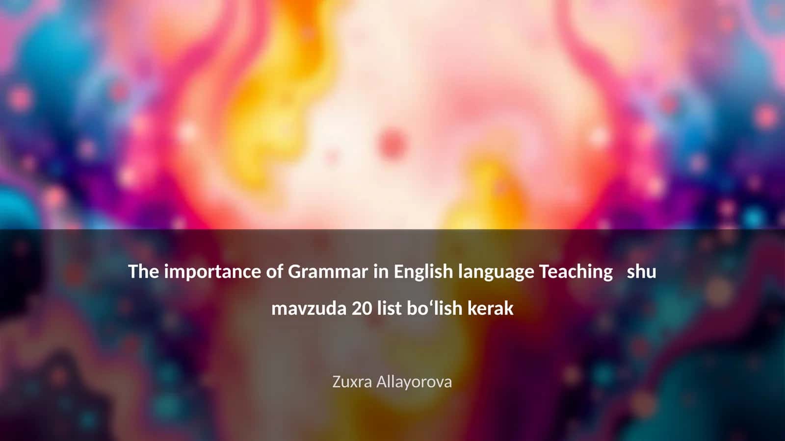 The importance of Grammar in English language Teaching 1