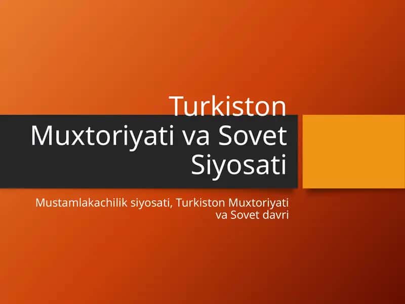 Turkiston Muxtoriyati va Sovet Siyosati 1