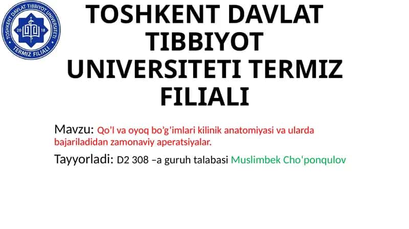 Qo’lvaoyoqbo’g’imlarikilinikanatomiyasivaulardabajariladidanzamonaviyaperatsiyalar. 1