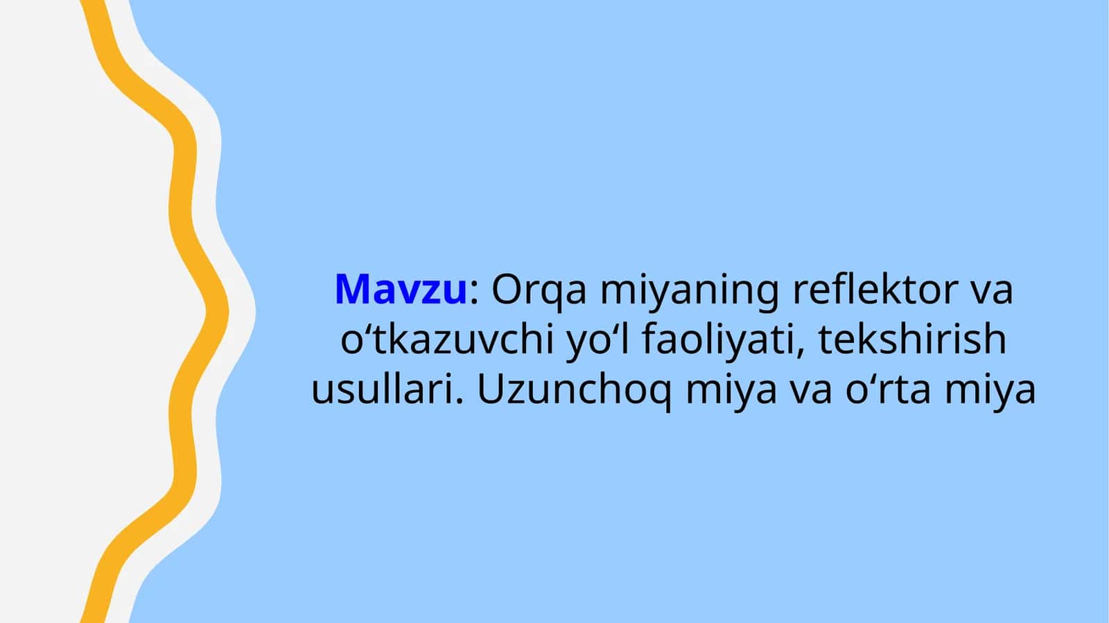 Orqamiyaning reflektor va oʻtkazuvchi yoʻl faoliyati, tekshirish usullari 1