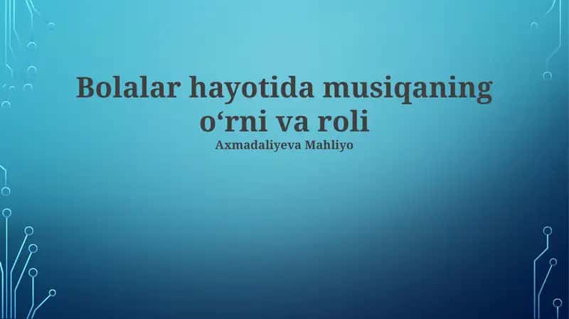 Bolalar hayotida musiqaning oʻrni va roli 1