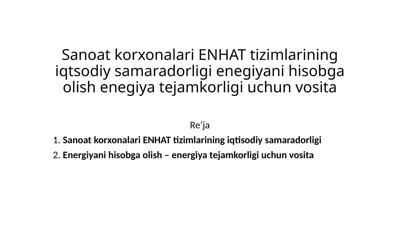 Sanoat korxonalari ENHAT tizimlarining iqtisodiy samaradorligi energiyani hisobga olish energiyatejamkorligi uchun vosita 1