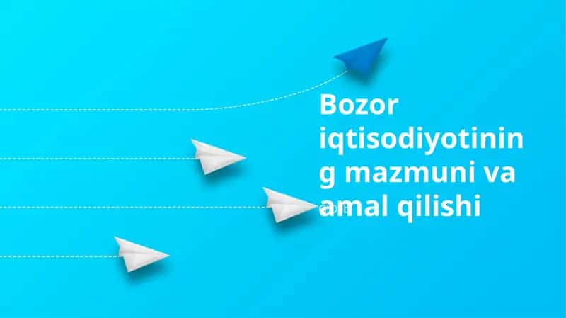 Bozor iqtisodiyotining mazmuni va amal qilishi 1