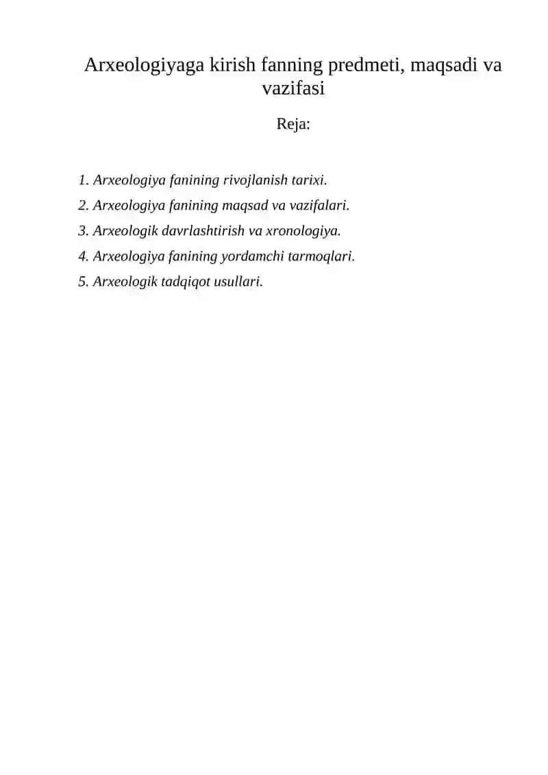 Arxeologiyaga kirish fanning predmeti, maqsadi va vazifasi