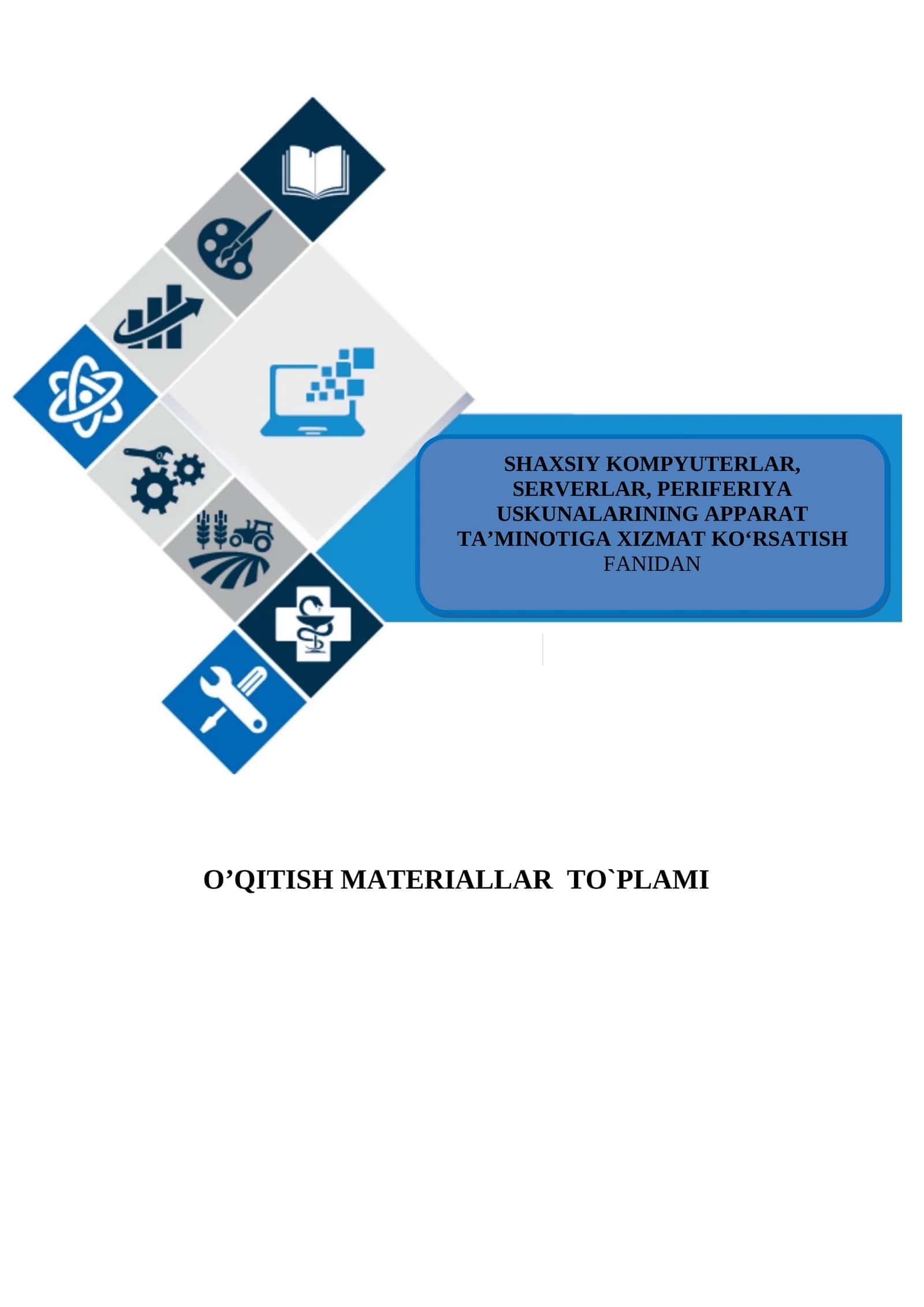 SHAXSIY KOMPYUTЕRLAR, SЕRVЕRLAR, PЕRIFЕRIYA USKUNALARINING APPARAT TA’MINOTIGA XIZMAT KO‘RSATISH FANIDAN O’QITISH MATERIALLAR  TO`PLAMI 1
